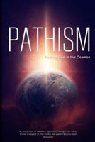 Pathism: Finding God in the Cosmos 1544036809 Book Cover