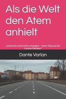 Als die Welt den Atem anhielt: „Ich konnte nicht mehr schweigen – Unser Weg aus der Corona-Diktatur“ (German Edition) B0FMP3HMPM Book Cover