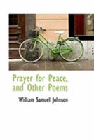 Prayer for Peace, and Other Poems 0548395209 Book Cover
