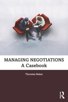 Managing Negotiations: A Casebook 0367615355 Book Cover