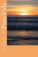 Pura Vida: A Short, Fast Paced, Romantic Erotica!! 1535539704 Book Cover