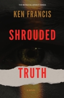 Shrouded Truth: The Secrets Within 1088168132 Book Cover