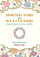 Spiritual Stars and Wealth Stars: A Practical Guide for Your Home and Office 1642734284 Book Cover
