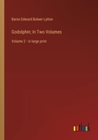 Godolphin; In Two Volumes: Volume 2 - in large print 3368368826 Book Cover