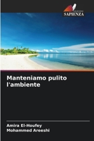 Manteniamo pulito l'ambiente (Italian Edition) 6209817556 Book Cover