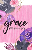 Grace - Bible Study & Sermon Notes 1678091197 Book Cover