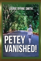 Petey Vanished!: A Novel of Southern Proportions B0FDWSRBYR Book Cover