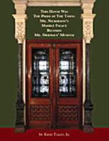 This House Was the Pride of the Town: Mr. Nickerson's Marble Palace Becomes Mr. Driehaus' Museum 0981703909 Book Cover