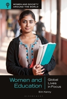 Women and Education: Global Lives in Focus 1440865485 Book Cover
