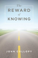 The Reward of Knowing 1599328453 Book Cover