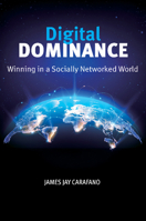 Digital Dominance: Winning in a Socially Networked World 1648432891 Book Cover