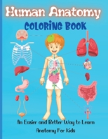 Human Anatomy Coloring Book: Over 30 Human Body Coloring Pages, Fun and Educational Way to Learn About Human Anatomy for Kids null Book Cover