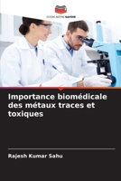 Importance biomédicale des métaux traces et toxiques (French Edition) 620800800X Book Cover