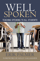Well Spoken: Teaching Speaking to All Students 1571108815 Book Cover