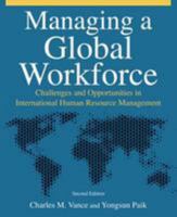 Managing a Global Workforce: Challenges and Opportunities in International Human Resource Management 0765638657 Book Cover