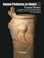 Jomon Potteries in Idojiri Vo.1: Tounai Ruins 4907162960 Book Cover