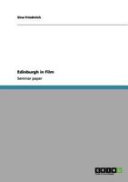 Edinburgh in Film 3656091404 Book Cover