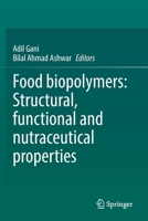 Food biopolymers: Structural, functional and nutraceutical properties 3030270637 Book Cover