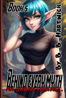 Behind Every Myth: Book 5 B0F6M39JHK Book Cover