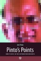 Pinto's Points: How to Win in the Automation Business 1556179537 Book Cover