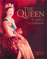 The Queen: 50 Years - A Celebration 0004140788 Book Cover
