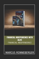Financial Independence with 4Life: Financial Independence 1691612480 Book Cover