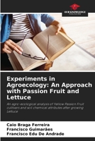 Experiments in Agroecology: An Approach with Passion Fruit and Lettuce 6207938674 Book Cover
