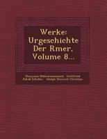 Werke: Urgeschichte Der R Mer, Volume 8... 1249510570 Book Cover