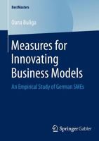 Measures for Innovating Business Models: An Empirical Study of German SMEs 3658055340 Book Cover