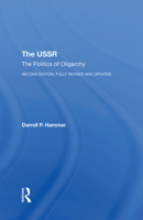 The USSR: The Politics of Oligarchy, Second Edition, Fully Revised and Updated 0367297019 Book Cover
