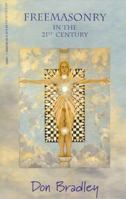 Freemasonry in the Twenty-First Century 1888298006 Book Cover