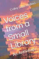 Voices from a Small Library: An Anthology 179010498X Book Cover