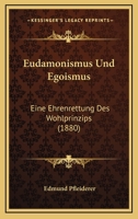 Eudamonismus Und Egoismus 127904750X Book Cover