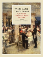 Tastes and Traditions: A Journey Through Menu History 183639067X Book Cover