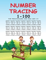 Number tracing 1-100 for preschoolers and kids age 3-5: Fun writing practice book B08Y4LKCPG Book Cover