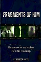 Fragments Of Him B0GJSGMR1Q Book Cover