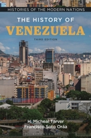 The History of Venezuela (Histories of the Modern Nations) B0GRWHPPQG Book Cover