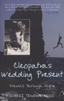 Cleopatra's Wedding Present: Travels through Syria (Living Out: Gay and Lesbian Autobiographies)