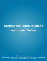 Shaping the Future: Biology and Human Values 0309039479 Book Cover