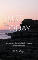 JUST TODAY: A month of daily faith poems and devotions B0G2GQVRPL Book Cover
