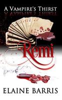 A Vampire's Thirst: Remi 1981582339 Book Cover