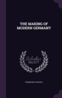 The Making of Modern Germany 1022720074 Book Cover