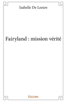 Fairyland : mission vérité (French Edition) 241404358X Book Cover