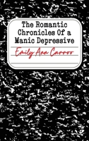 The Romantic Chronicles of a Manic Depressive B0DRFTY21W Book Cover