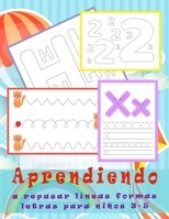 Aprendiendo a repasar líneas formas letras para niños 3-5: aprender a escribir y trazar letras y numeros, líneas, formas, para niños 3-5, -Libro de ac B08NDXFCNM Book Cover