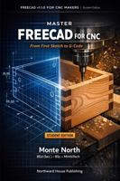 Master FreeCAD v1.1.0 for CNC: From First Sketch to G-Code with a Certification Project 1764069889 Book Cover
