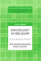 Sociology in Belgium: A Sociological History 1137556625 Book Cover