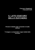 Il lato (o)scuro dello zucchero 0244419256 Book Cover