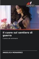 Il cuore sul sentiero di guerra 6208648556 Book Cover