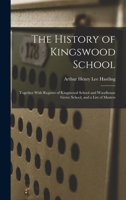 The History of Kingswood School: Together With Register of Kingswood School and Woodhouse Grove School, and a List of Masters 101695915X Book Cover